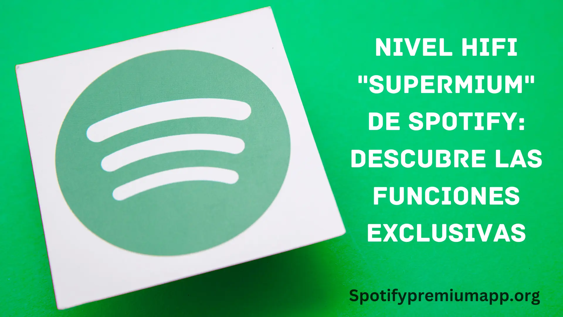 Nivel HiFi "Supermium" de Spotify
